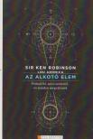 Sir Ken Robinson, Lou Aronica - Az alkotó elem [antikvár]