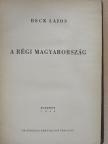 Beck Lajos - A régi Magyarország [antikvár]