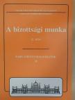Bárdossy Tamás - A bizottsági munka 2. [antikvár]