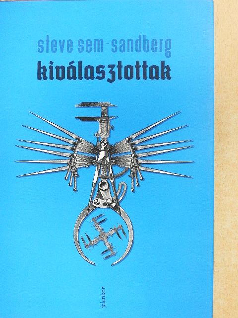 Steve Sem-Sandberg - Kiválasztottak [antikvár]