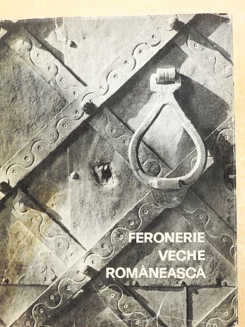 Dinu C. Giurescu - Feronerie Veche Romaneasca [antikvár]