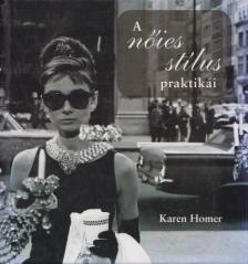 Karen Homer - A nőies stílus praktikái [antikvár]