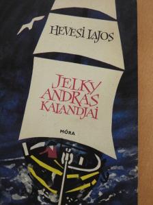 Hevesi Lajos - Jelky András kalandjai [antikvár]