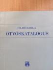Földes Emília - Ötvöskatalógus [antikvár]