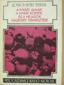 Kovács Sándor - A nyári almák, a nyári körték és a héjasok házikerti termesztése [antikvár]