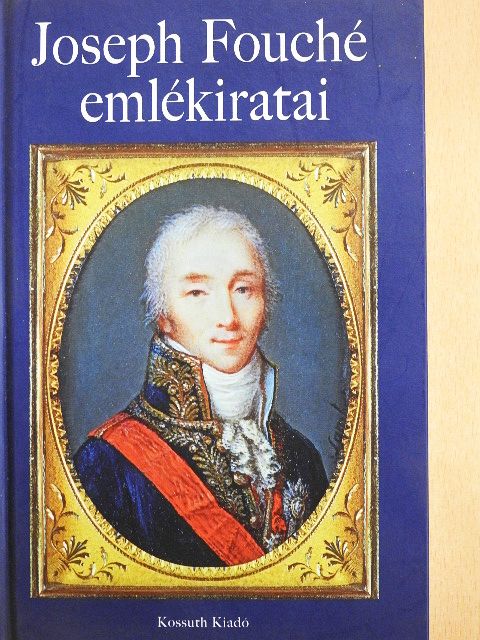 Joseph Fouché - Joseph Fouché emlékiratai [antikvár]