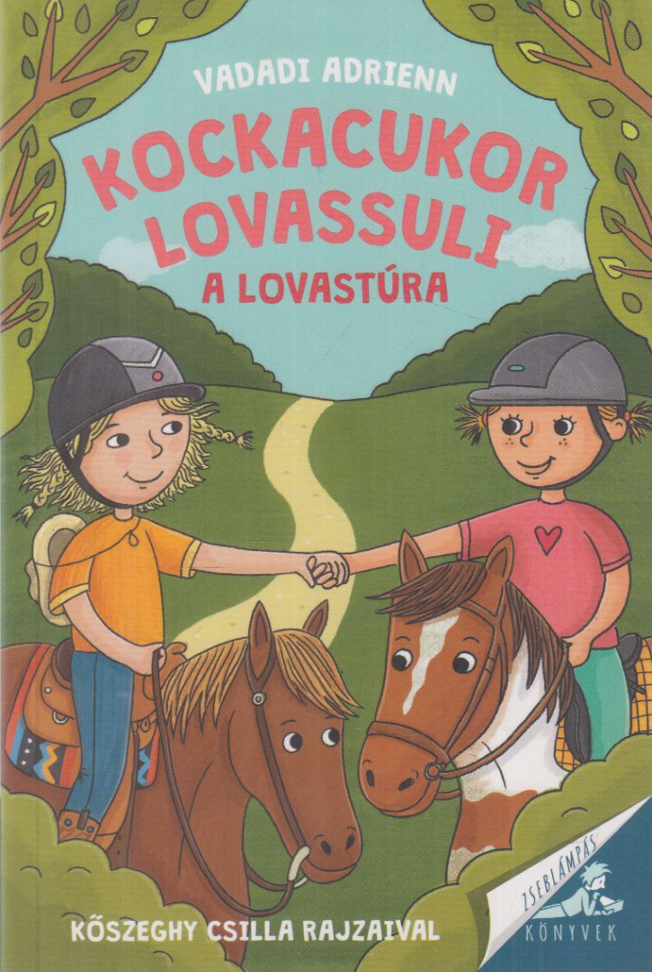 Vadadi Adrienn - Kockacukor lovassuli - A lovastúra [antikvár]