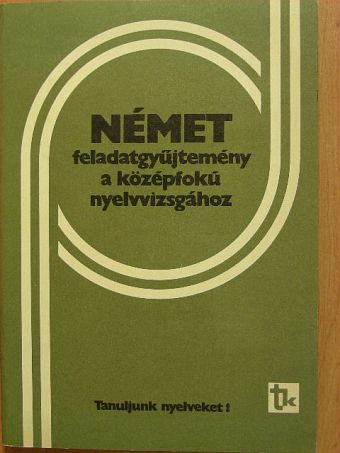 Dr. Haán György - Német feladatgyűjtemény a középfokú nyelvvizsgához [antikvár]