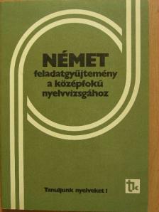 Dr. Haán György - Német feladatgyűjtemény a középfokú nyelvvizsgához [antikvár]
