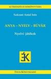 Szőcsné Antal Irén - Anya - nyelv - búvár [antikvár]
