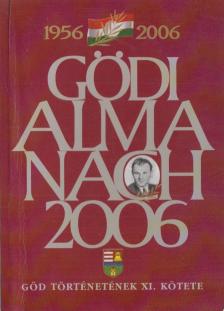 Láng József (szerk.), Bátorfi József (szerk.), Gyüre János (szerk.), Pártos Judit (szerk.) - Gödi Almanach 2006 [antikvár]
