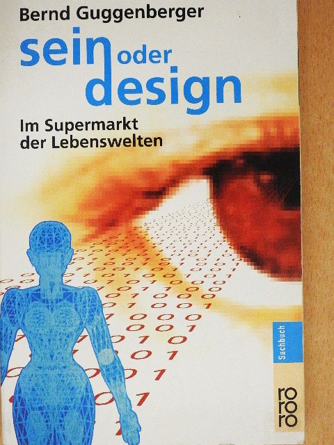Bernd Guggenberger - Sein oder Design [antikvár]