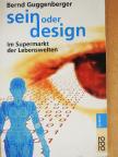 Bernd Guggenberger - Sein oder Design [antikvár]