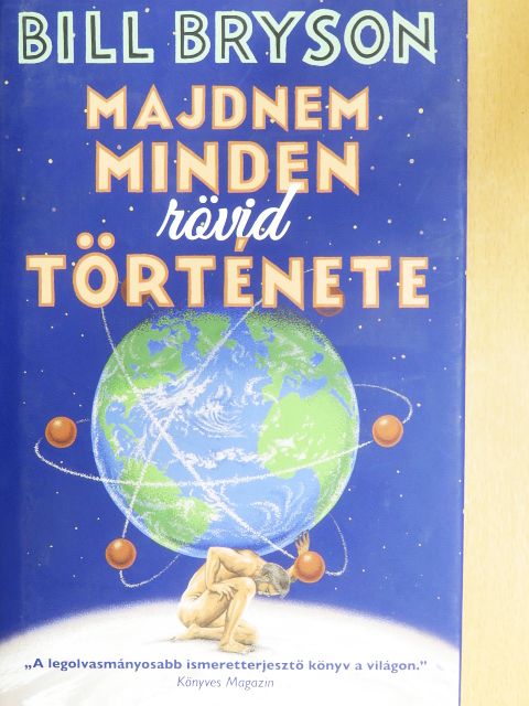 Bill Bryson - Majdnem minden rövid története [antikvár]