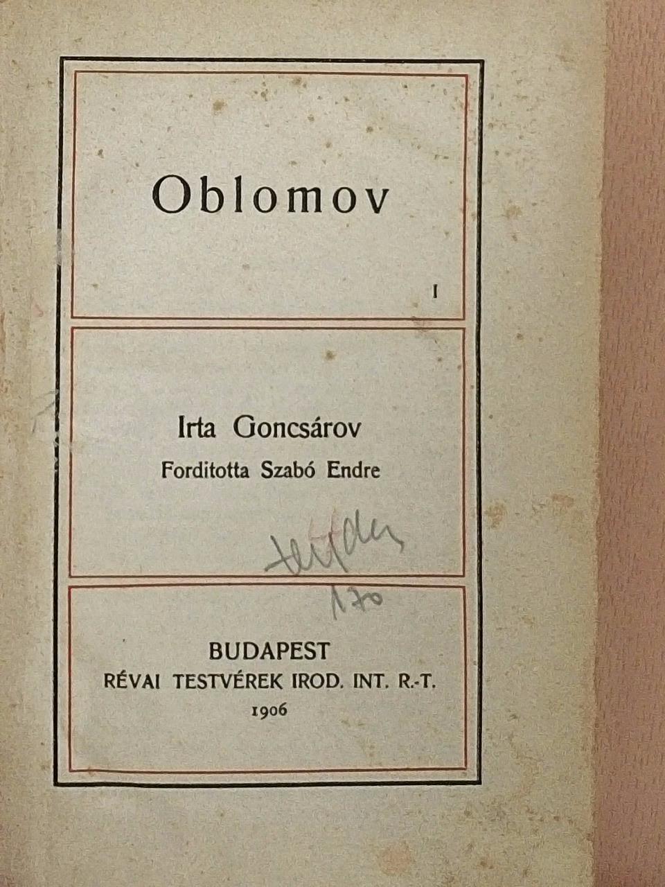 Goncsárov - Oblomov I-II./Korunk hőse [antikvár]