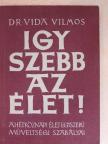 Dr. Vida Vilmos - Így szebb az élet! [antikvár]