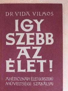 Dr. Vida Vilmos - Így szebb az élet! [antikvár]
