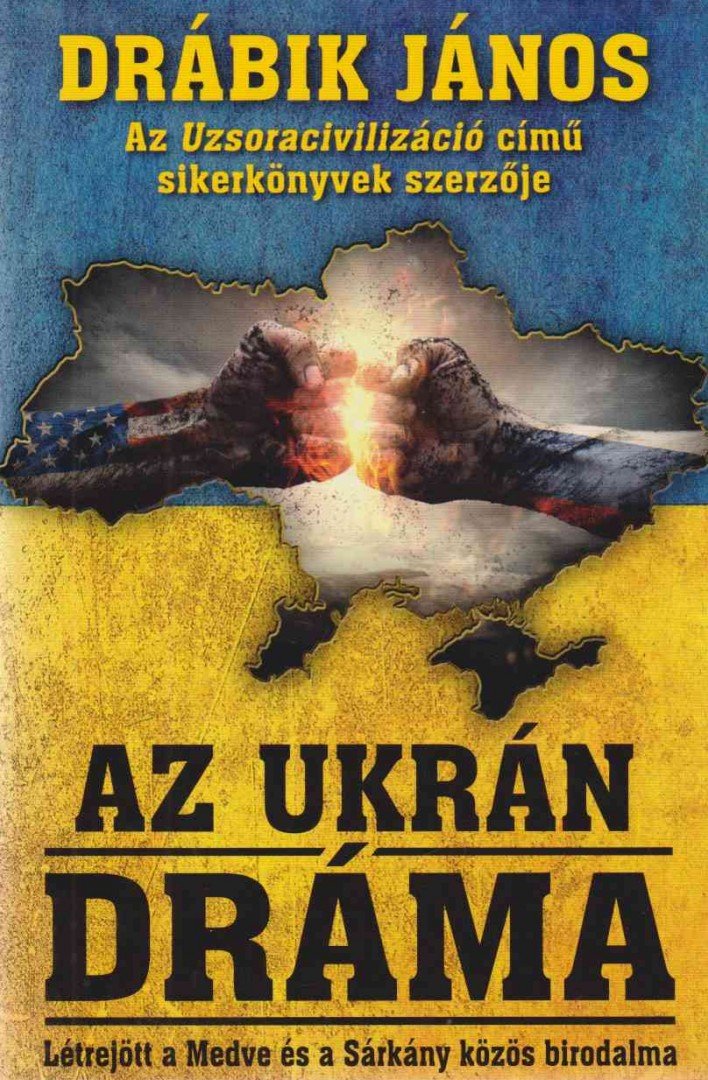 DRÁBIK JÁNOS - Az ukrán dráma [antikvár]