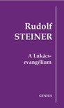Rudolf Steiner - A Lukács-evangélium [eKönyv: epub, mobi]