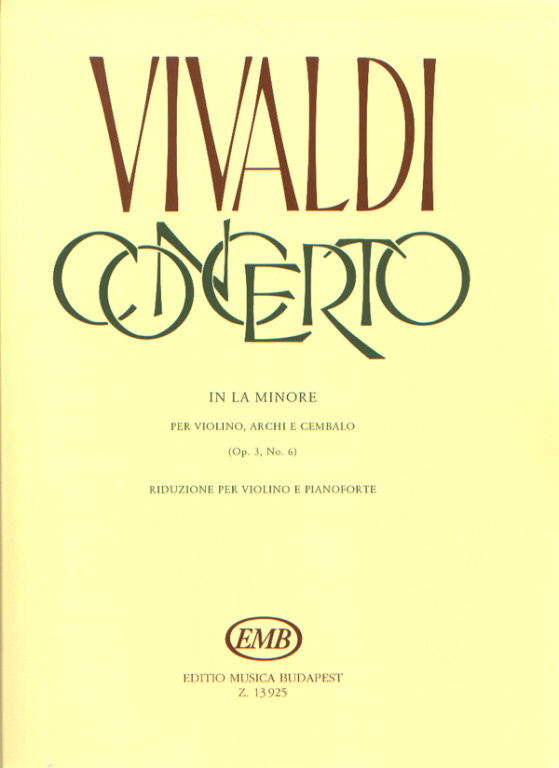 Vivaldi - CONCERTO IN LA MINORE (A-MOLL) OP.3,NO.6 PER VIOLINO E PIANOFORTE