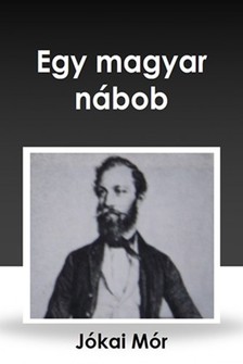 JÓKAI MÓR - Egy magyar nábob [eKönyv: epub, mobi]