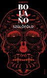 Roberto Bolano - Szülőföld [eKönyv: epub, mobi]