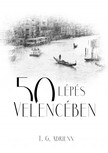 Adrienn T. G. - 50 lépés Velencében [eKönyv: epub, mobi]