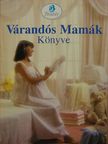 Dr. Gáspárné Dr. Pere Katalin - Várandós Mamák könyve [antikvár]