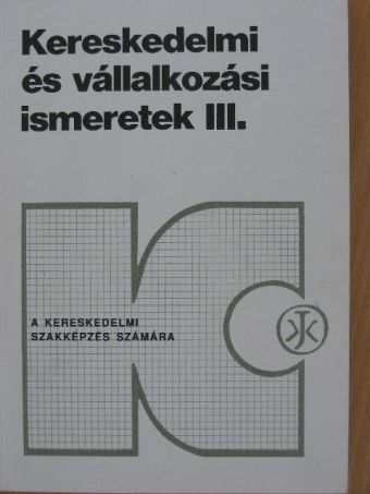 Horváthné Herbáth Mária - Kereskedelmi és vállalkozási ismeretek III/2. [antikvár]