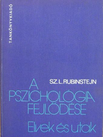Sz. L. Rubinstein - A pszichológia fejlődése [antikvár]