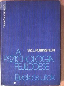 Sz. L. Rubinstein - A pszichológia fejlődése [antikvár]