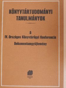 A IV. Országos Könyvtárügyi Konferencia dokumentumgyűjtemény [antikvár]