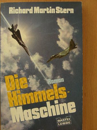 Richard Martin Stern - Die Himmels-Machine [antikvár]