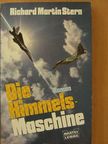 Richard Martin Stern - Die Himmels-Machine [antikvár]