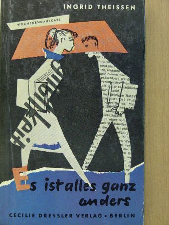 Ingrid Theissen - Es ist alles ganz anders [antikvár]