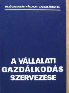 Dr. Burján Ambrus - A vállalati gazdálkodás szervezése [antikvár]