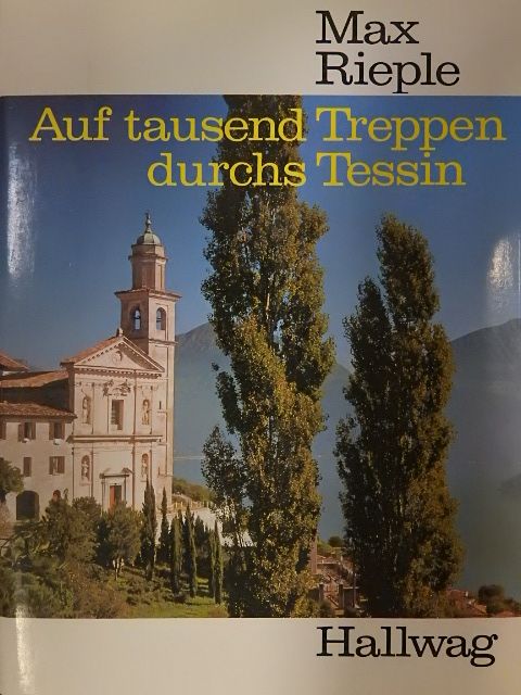 Max Rieple - Auf tausend Treppen durchs Tessin [antikvár]