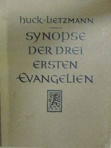 Albert Huck - Synopse der drei ersten evangelien [antikvár]