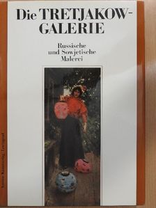 Lidia Iowlewa - Die Tretjakow-Galerie Moskau [antikvár]