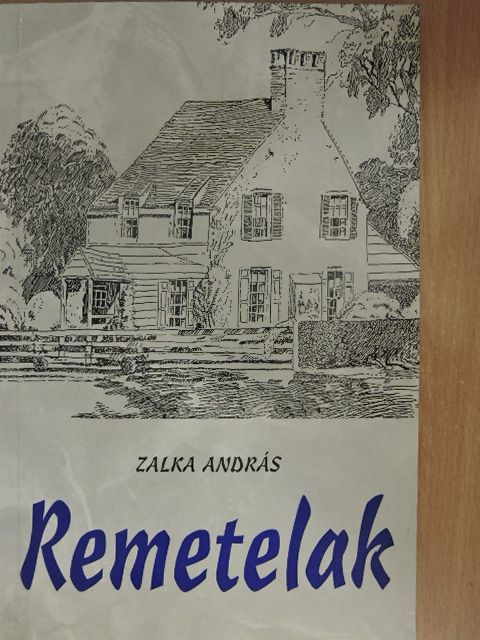 Zalka András - Remetelak (dedikált példány) [antikvár]