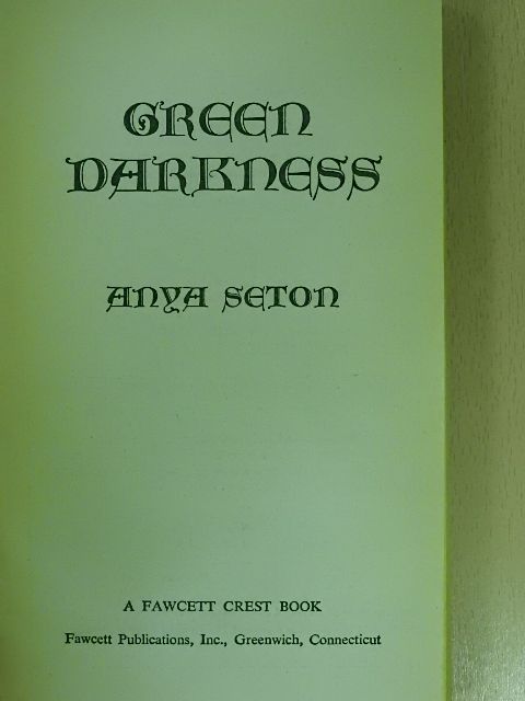 Anya Seton - Green Darkness [antikvár]