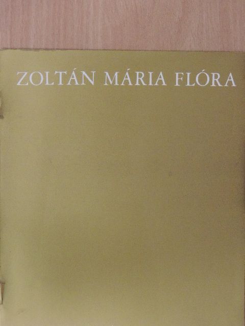 Zoltán Mária Flóra [antikvár]