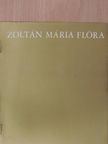 Zoltán Mária Flóra [antikvár]
