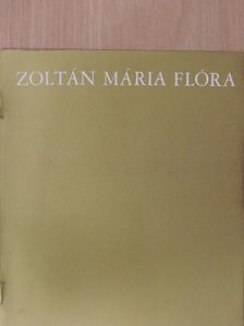 Zoltán Mária Flóra [antikvár]
