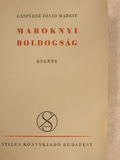 Gáspárné Dávid Margit - Maroknyi boldogság [antikvár]