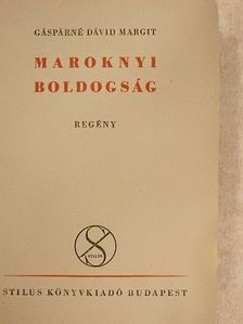 Gáspárné Dávid Margit - Maroknyi boldogság [antikvár]