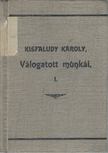 KISFALUDY KÁROLY - Kisfaludy Károly válogatott munkái I. [antikvár]