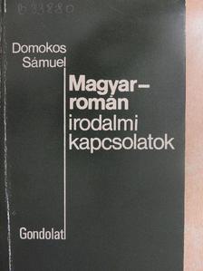 Domokos Sámuel - Magyar-román irodalmi kapcsolatok [antikvár]