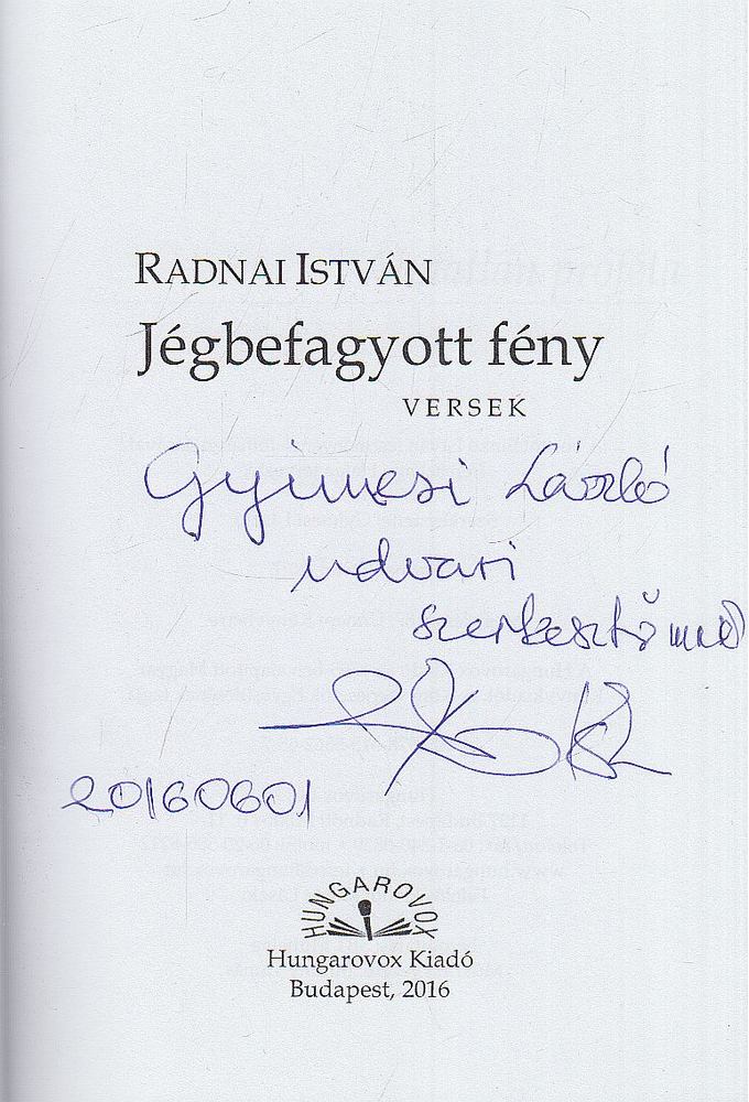 Radnai István - Jégbefagyott fény (dedikált) [antikvár]