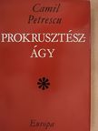 Camil Petrescu - Prokrusztész-ágy [antikvár]